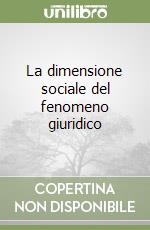 La dimensione sociale del fenomeno giuridico libro