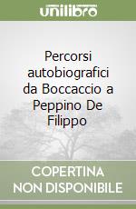 Percorsi autobiografici da Boccaccio a Peppino De Filippo