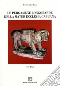 Le pergamene longobarde della Mater Ecclesia Capuana