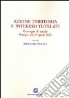 Azione inibitoria e interessi tutelati libro di Bellelli A. (cur.)