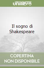 Il sogno di Shakespeare libro