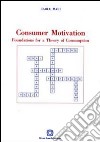 Consumer motivation libro di Mari Carlo