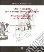 Idee e progetti per il centro storico di Napoli libro