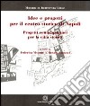 Idee e progetti per il centro storico di Napoli libro