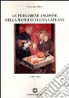 Le pergamene angioine della Mater Ecclesia Capuana. Vol. 1: 1266-1269 libro di Bova Giancarlo