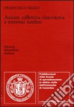 Azione collettiva risarcitoria e interessi tutelati libro