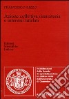 Azione collettiva risarcitoria e interessi tutelati libro