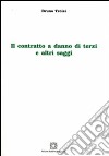 Il contratto a danno di terzi e altri saggi libro di Troisi Bruno