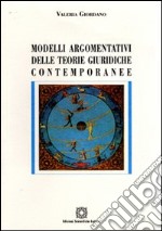 Modelli argomentativi delle teorie giuridiche contemporanee