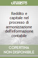 Reddito e capitale nel processo di armonizzazione dell'informazione contabile