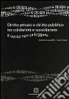 Diritto privato e diritto pubblico tra solidarietà e sussidarietà. Il vento non sa leggere libro di Lucarelli Francesco Paura Lucia