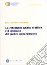 La consulenza tecnica d'ufficio e il sindacato del giudice amministrativo libro