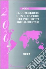 Il commercio con l'estero dei prodotti agroalimentari. Con CD-ROM libro