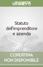 Statuto dell'imprenditore e azienda libro