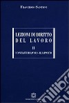 Lezioni di diritto del lavoro. Vol. 2: I contratti di lavoro-Il rapporto libro di Santoni Francesco