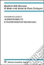 Alimenti dovuti e mantenimento negoziato libro