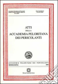 Atti della Accademia Peloritana dei Pericolanti (2009). Vol. 85 libro