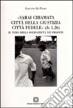 «Sarai chiamata città della giustizia, città fedele» (Is 1,26) libro