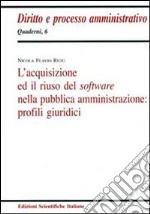 L'acquisizione ed il riuso del software nella pubblica amministrazione libro