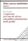 L'acquisizione ed il riuso del software nella pubblica amministrazione libro