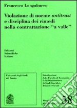 Violazione di norme antitrust e disciplina dei rimedi nella contrattazione «a valle» libro