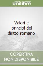 Valori e principi del diritto romano libro