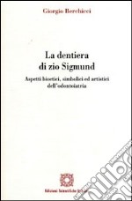 La dentiera di zio Sigmund libro