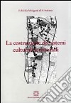 La costruzione dei sistemi culturali territoriali libro