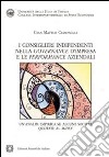 I consiglieri indipendenti nella governance d'impresa e le performance aziendali libro di Ciampaglia Gian Matteo