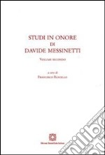 Studi in onore di Davide Messinetti. Vol. 2 libro