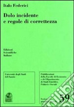 Dolo incidente e regole di correttezza libro