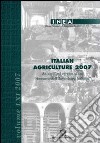 Italian Agricolture 2007. An abridged version of the «Annuario dell'agricoltura italiana» libro