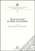 Studi in onore di Piero Pellegrino