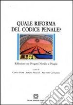 Quale riforma del codice penale? libro