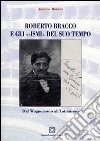 Roberto Bracco e gli «-ismi» del suo tempo libro di Rotondi Armando