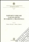 Rapporti familiari e regolazione. Mutamenti e prospettive libro