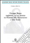 Giuseppe Manno magistrato, storico, letterato tra Piemonte della Restaurazione e Italia liberale libro