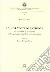 I nuovi volti di Antigone. Le obiezioni di coscienza nell'esperienza giuridica contemporanea libro di Turchi Vincenzo