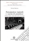 Partecipazione regionale e «norme di procedura» libro di Nicolini Matteo