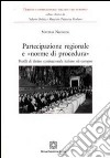 Partecipazione regionale e «norme di procedura» libro