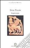 Brice Parain. Impromptu libro di Azzariti-Fumaroli Luigi