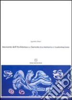 Interiorità dell'architettura a Sorrento tra memoria e trasformazione libro