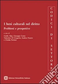 I beni culturali nel diritto. Problemi e prospettive
