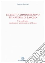 L'illecito amministrativo in materia di lavoro libro