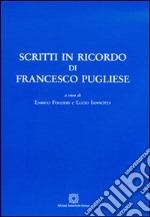 Scritti in ricordo di Francesco Pugliese libro