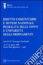 Diritto comunitario e sistemi nazionali. Pluralità delle fonti e unitarietà degli ordinamenti libro