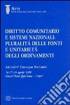 Diritto comunitario e sistemi nazionali. Pluralità delle fonti e unitarietà degli ordinamenti libro