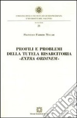 Profili e problemi della tutela risarcitoria «extra ordinem» libro