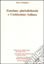 Funzione giurisdizionale e Costituzione italiana libro