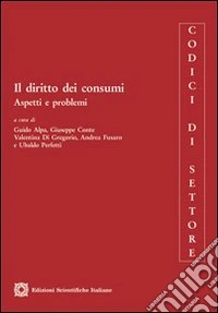 Il diritto dei consumi. Aspetti e problemi